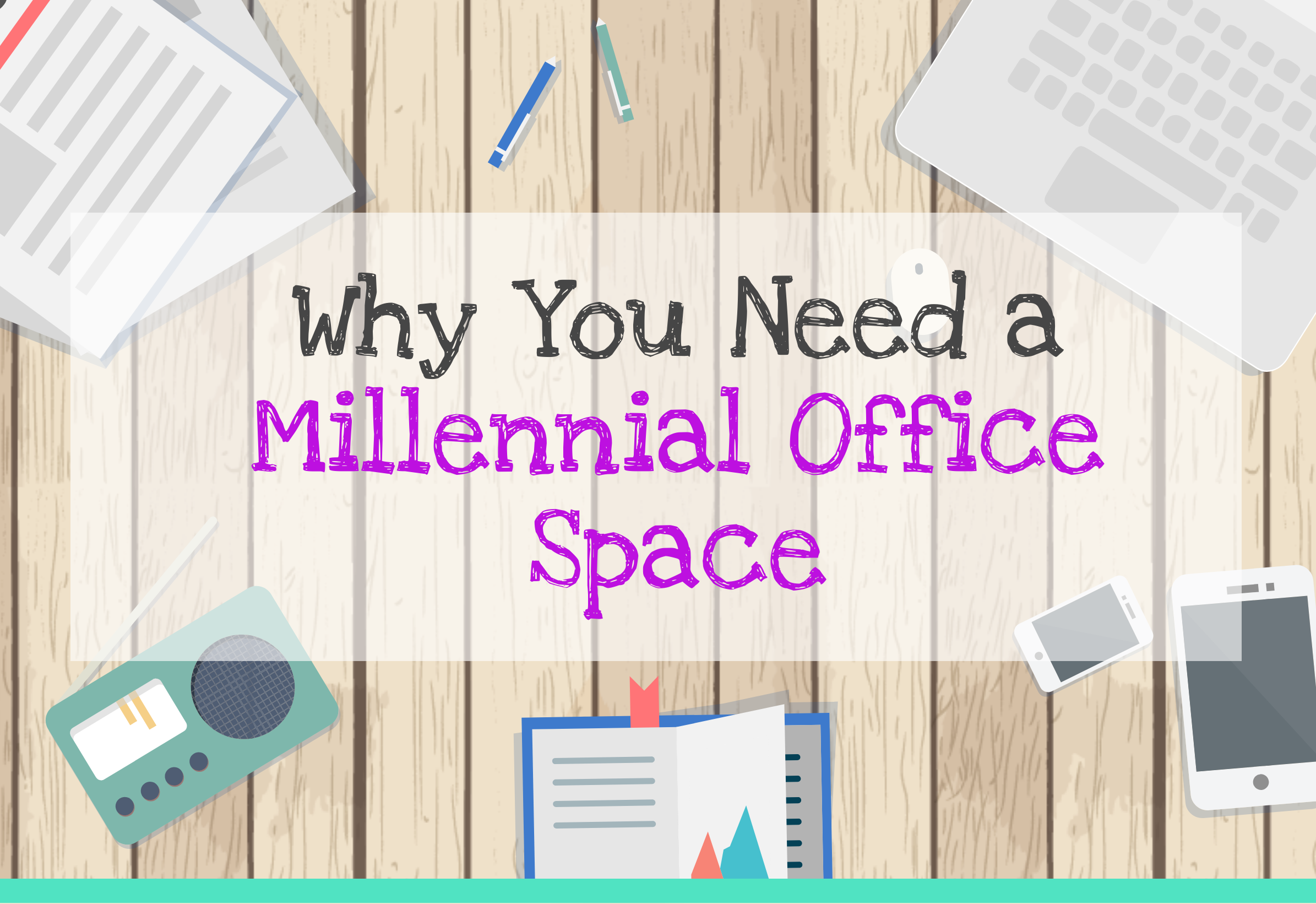 Why You Need a Millennial Office Space - News